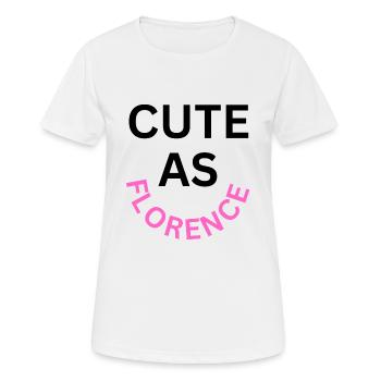 Cute as Florence Name - Women's Breathable T-Shirt - white - Front - AI Model Female 172 dark (172cm)