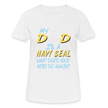 Mon papa est un phoque de la marine Qu’est-ce que ton héros fait encore - T-shirt respirant Femme - blanc - Devant - AI Model Female 172 dark (172cm)