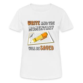 NOTIZBLOCK SCHREIBE MOMENT GESPEICHERT - Frauen T-Shirt atmungsaktiv - Weiß - Vorne - AI Model Female 172 dark (172cm)