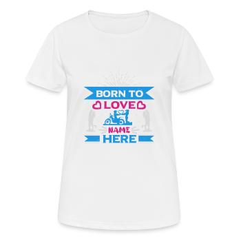 BORN TO LOVE NAME HIER - Frauen T-Shirt atmungsaktiv - Weiß - Vorne - AI Model Female 172 dark (172cm)