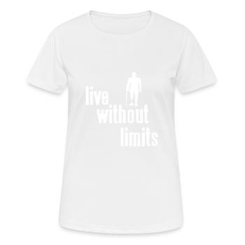 Live Without Limits T-shirt de prothèse géniale - T-shirt respirant Femme - blanc - Devant - AI Model Female 172 dark (172cm)