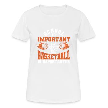 Schule ist wichtig, aber Basketball ist noch wicht - Frauen T-Shirt atmungsaktiv - Weiß - Vorne - AI Model Female 172 dark (172cm)