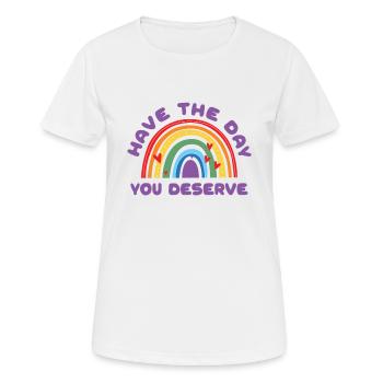 Habe den Tag, den du verdienst, coole Motivation zu sagen - Frauen T-Shirt atmungsaktiv - Weiß - Vorne - AI Model Female 172 dark (172cm)
