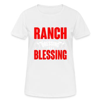 Ranch Dressing Is A Blessing 17 - Frauen T-Shirt atmungsaktiv - Weiß - Vorne - AI Model Female 172 dark (172cm)