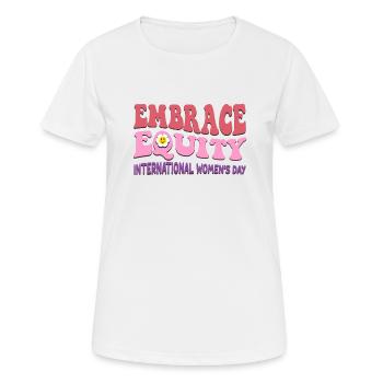 Embrace Equity International Womens Day - Women's Breathable T-Shirt - white - Front - AI Model Female 172 dark (172cm)
