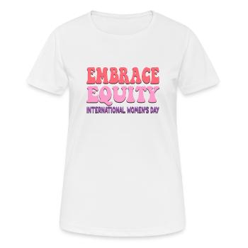 Embrace Equity International Womens Day Parade - Women's Breathable T-Shirt - white - Front - AI Model Female 172 dark (172cm)