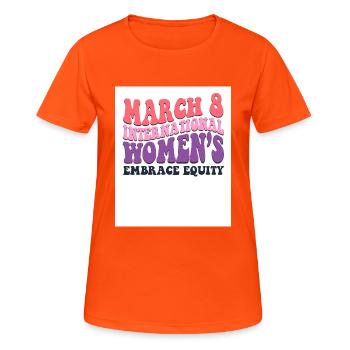 International Womens Day 2023 Embrace Equity - Women's Breathable T-Shirt - neon orange - Front - AI Model Female 172 dark (172cm)