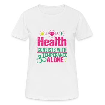 LA SANTÉ CONSISTE UNIQUEMENT EN LA TEMPÉRANCE - T-shirt respirant Femme - blanc - Devant - AI Model Female 172 dark (172cm)