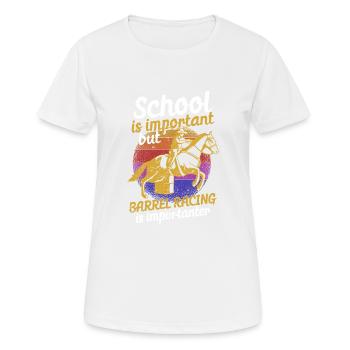 L’école est importante, mais Barrel Racing est toujours - T-shirt respirant Femme - blanc - Devant - AI Model Female 172 dark (172cm)