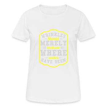 WRINKLES SHOULD MERELY INDICATE WHERE SMILES HAVE - Women's Breathable T-Shirt - white - Front - AI Model Female 172 dark (172cm)