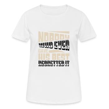 PERSONNE QUI A JAMAIS DONNÉ LE MEILLEUR DE LUI-MÊME NE L’A REGRETTÉ - T-shirt respirant Femme - blanc - Devant - AI Model Female 172 dark (172cm)