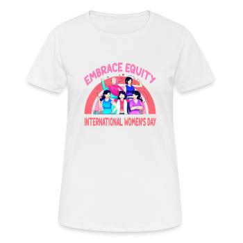 International Women's Day Embrace Equity - Women's Breathable T-Shirt - white - Front - AI Model Female 172 dark (172cm)
