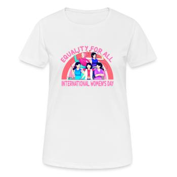 International Women's Day: Equaity for All Feminis - Women's Breathable T-Shirt - white - Front - AI Model Female 172 dark (172cm)
