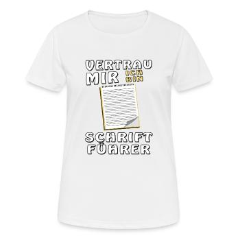 NOTIZBLOCK VERTRAU MIR SCHRIFTFÜHRER - Frauen T-Shirt atmungsaktiv - Weiß - Vorne - AI Model Female 172 dark (172cm)