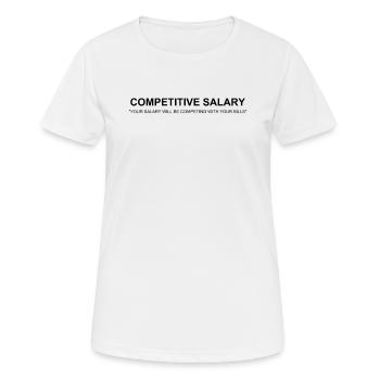 Funny Competitive Salary Definition Sarcastic Joke - Women's Breathable T-Shirt - white - Front - AI Model Female 172 dark (172cm)