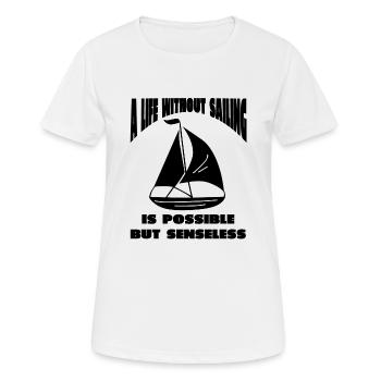 Segeln Segelboot Segelsport Segler Segelschiff - Frauen T-Shirt atmungsaktiv - Weiß - Vorne - AI Model Female 172 dark (172cm)