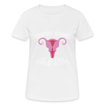 Au revoir l’utérus, elle était un peu à l’étroit dans mon style 4 - T-shirt respirant Femme - blanc - Devant - AI Model Female 172 dark (172cm)