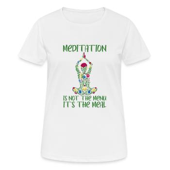 La méditation n’est pas le menu, c’est le repas 2 - T-shirt respirant Femme - blanc - Devant - AI Model Female 172 dark (172cm)