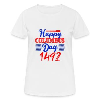 HAPPY COLUMBUS DAY 1492 2 - Frauen T-Shirt atmungsaktiv - Weiß - Vorne - AI Model Female 172 dark (172cm)