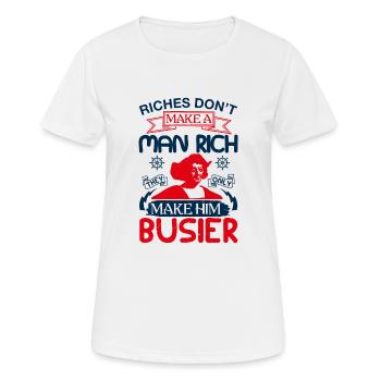 REICHTUM MACHT EINEN MENSCHEN NICHT REICH MACHEN IHN BESCHÄFTIGTER - Frauen T-Shirt atmungsaktiv - Weiß - Vorne - AI Model Female 172 dark (172cm)