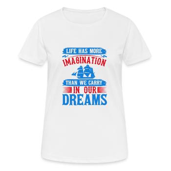 LA VIE A PLUS D’IMAGINATION QUE NOUS N’EN PORTONS DANS NOTRE - T-shirt respirant Femme - blanc - Devant - AI Model Female 172 dark (172cm)