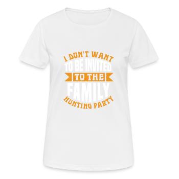 JE NE VEUX PAS ÊTRE INVITÉ À LA CHASSE FAMILIALE - T-shirt respirant Femme - blanc - Devant - AI Model Female 172 dark (172cm)