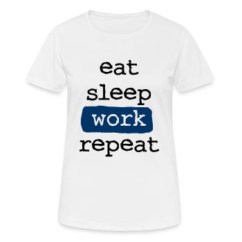 eat sleep work repeat - Women's Breathable T-Shirt - white - Front - AI Model Female 172 dark (172cm)