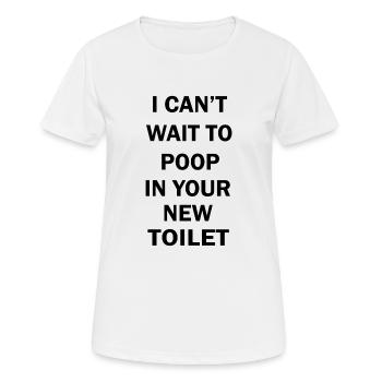 J’ai hâte de faire caca dans tes nouvelles toilettes - T-shirt respirant Femme - blanc - Devant - AI Model Female 172 dark (172cm)