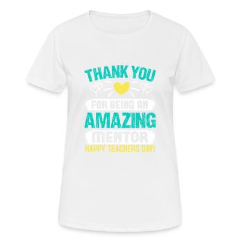 DANKE, DASS DU EIN GROSSARTIGER MENTOR BIST - Frauen T-Shirt atmungsaktiv - Weiß - Vorne - AI Model Female 172 dark (172cm)
