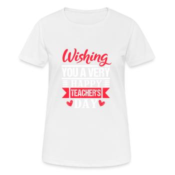 WISHING YOU A VERY HAPPY TEACHERS DAY - Women's Breathable T-Shirt - white - Front - AI Model Female 172 dark (172cm)