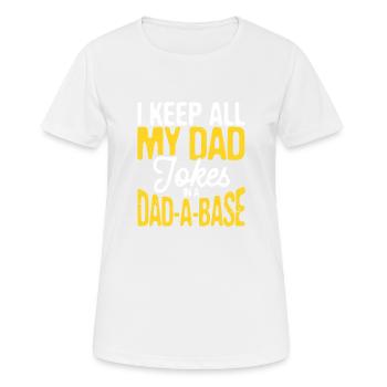Ich halte alle meine Dad Witze in einer Dad A Base - Frauen T-Shirt atmungsaktiv - Weiß - Vorne - AI Model Female 172 dark (172cm)