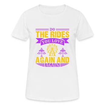 MACHEN SIE DIE FAHRTEN, DIE SIE LIEBEN, IMMER WIEDER - Frauen T-Shirt atmungsaktiv - Weiß - Vorne - AI Model Female 172 dark (172cm)
