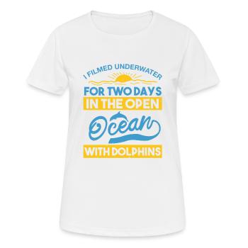 FOR TWODAYS IN THE OPEN OCEAN WITH DOLPHINS - Women's Breathable T-Shirt - white - Front - AI Model Female 172 dark (172cm)