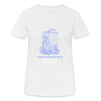 Je suis prêt à partir à la quête de la gloire du Valhalla - T-shirt respirant Femme - blanc - Devant - AI Model Female 172 dark (172cm)