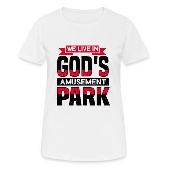 WE LIEVE IN GOD'S AMUSEMENT PARK - Women's Breathable T-Shirt - white - Front - AI Model Female 172 dark (172cm)
