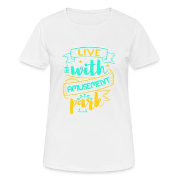 LIVE WITH AMUSEMENT PARK - Women's Breathable T-Shirt - white - Front - AI Model Female 172 dark (172cm)