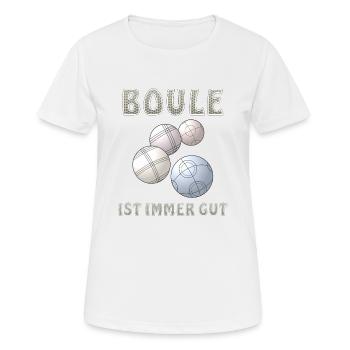 BOULE IST IMMER GUT - Frauen T-Shirt atmungsaktiv - Weiß - Vorne - AI Model Female 172 dark (172cm)