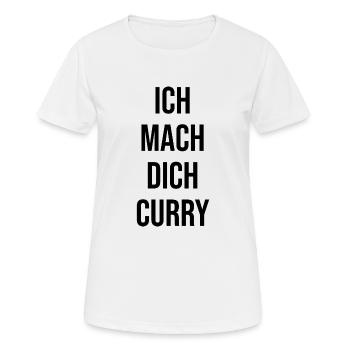 Ich mach dich Curry - Frauen T-Shirt atmungsaktiv - Weiß - Vorne - AI Model Female 172 dark (172cm)