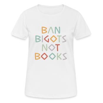 Anti Censure Ban Bigots Pas Livres Livres interdits - T-shirt respirant Femme - blanc - Devant - AI Model Female 172 dark (172cm)
