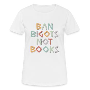Anti Censure Ban Bigots Pas Livres Livres interdits - T-shirt respirant Femme - blanc - Devant - AI Model Female 172 dark (172cm)