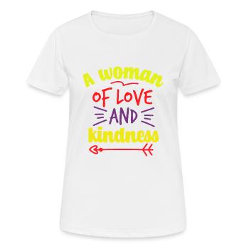 EINE FRAU DER LIEBE UND FREUNDLICHKEIT - Frauen T-Shirt atmungsaktiv - Weiß - Vorne - AI Model Female 172 dark (172cm)