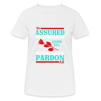 ASSURED THAT IF YOU KNEW ALL PARDON - Women's Breathable T-Shirt - white - Front - AI Model Female 172 dark (172cm)