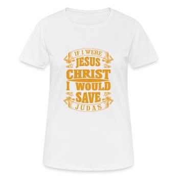 SI J’ÉTAIS JÉSUS-CHRIST, JE SAUVERAIS JUDAS - T-shirt respirant Femme - blanc - Devant - AI Model Female 172 dark (172cm)