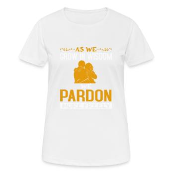 GROW IN WISDOM PARDON MORE FREELY - Women's Breathable T-Shirt - white - Front - AI Model Female 172 dark (172cm)