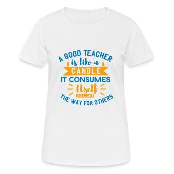 EINE GUTE LEHRERKERZE ES VERBRAUCHT ESSELL - Frauen T-Shirt atmungsaktiv - Weiß - Vorne - AI Model Female 172 dark (172cm)
