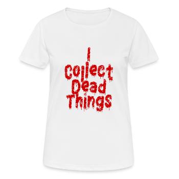 I Collect Dead Things - Women's Breathable T-Shirt - white - Front - AI Model Female 172 dark (172cm)
