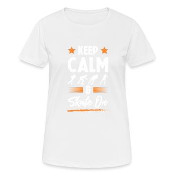 keep calm skate - Frauen T-Shirt atmungsaktiv - Weiß - Vorne - AI Model Female 172 dark (172cm)