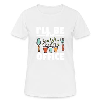 Je serai dans mon bureau Jardin amusant jardinage - T-shirt respirant Femme - blanc - Devant - AI Model Female 172 dark (172cm)