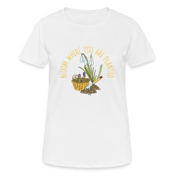Bloom Where You Are Planted Gardening Plant - Women's Breathable T-Shirt - white - Front - AI Model Female 172 dark (172cm)