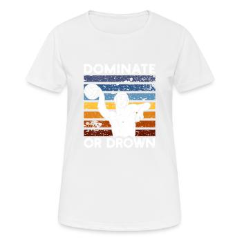 Dominer ou se noyer Drôle de water-polo - T-shirt respirant Femme - blanc - Devant - AI Model Female 172 dark (172cm)
